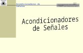 Instrumentación Electrónica Avanzada Acondicionadores de Señales Prof. José Andrickson Mora JUNIO 2004.