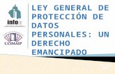 1 Octubre 2014 LEY GENERAL DE PROTECCIÓN DE DATOS PERSONALES: UN DERECHO EMANCIPADO.