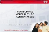 CONDICIONES GENERALES DE CONTRATACIÓN INFONAVIT, tu derecho a vivir mejor México, D.F. a 24 de abril de 2007.