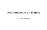 Programación en Matlab Continuación. FUNCIONES Una función es un programa pero con la particularidad, necesita de uno o varios argumentos de entrada.