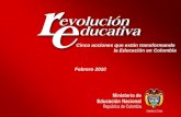 Ministerio de Educación Nacional República de Colombia Cinco acciones que están transformando la Educación en Colombia Febrero 2010.