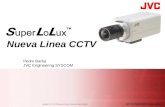 Nueva Linea CCTV Pedro Barba JVC Engineering SYSCOM Copyright © 2011 JVC Professional Products Company All rights reserved.