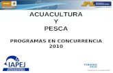 Capacitación Ventanillas 2010 ACUACULTURA Y PESCA PROGRAMAS EN CONCURRENCIA 2010 FEBRERO 2010.