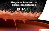 Negocio Productos Complementarios N.P.C.. PROYECTO: NEGOCIO PRODUCTOS COMPLEMENTARIOS Objetivo Estratégico: Comercializar productos complementarios en.