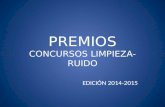 PREMIOS CONCURSOS LIMPIEZA-RUIDO EDICIÓN 2014-2015.