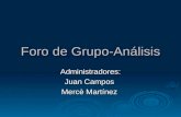 Foro de Grupo-Análisis Administradores: Juan Campos Mercè Martínez.