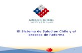 1 El Sistema de Salud en Chile y el proceso de Reforma.