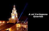 A mi Cartagena Querida Noches de Cartagena que fascinan.