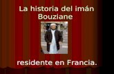 La historia del imán Bouziane residente en Francia.