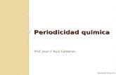 PERIODICIDAD QUIMICA Prof. Jean F Ruiz Calderon Revisado 9/nov/14.