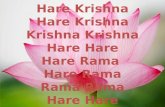 Hare Krishna Hare Krishna Krishna Krishna Hare Hare Hare Rama Rama Rama Hare Hare