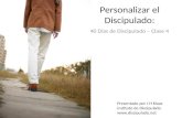 Personalizar el Discipulado: 40 Días de Discipulado – Clase 4 Presentado por J H Klaas Instituto de Discipulado .