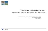 Tarifas Sistémicas (esquema roll in aplicado en México) 1 SEMINARIO ARIAE SOBRE LA REGULACION DEL SECTOR DE HIDROCARBUROS Lima (PERU)