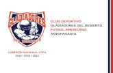 CLUB DEPORTIVO GLADIADORES DEL DESIERTO FUTBOL AMERICANO ANTOFAGASTA CAMPEÓN NACIONAL LCFA 2012 / 2013 / 2014