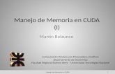 Manejo de Memoria en CUDA (I) Martín Belzunce 1Manejo de Memoria en CUDA Computación Paralela con Procesadores Gráficos Departamento de Electrónica Facultad.