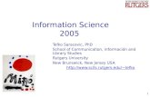 1 Information Science 2005 Tefko Saracevic, PhD School of Communication, información and Library Studies Rutgers University New Brunswick, New Jersey.