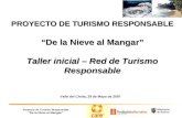 Proyecto de Turismo Responsable “De la Nieve al Manglar” PROYECTO DE TURISMO RESPONSABLE “De la Nieve al Mangar” Taller inicial – Red de Turismo Responsable