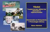 TDAH Trastorno por déficit de atención e hiperactividad Doctorado en Psiquiatría Y Psicología Clínica Neus Abrines.