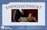 EMPOWERMENT Quiere decir potenciación empoderamiento. Es el proceso de facultar poder y autoridad a los empleados y concederles el sentimiento de que.