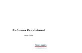 Reforma Previsional Junio, 2008. Índice Presentación I.Objetivos reforma previsional II.Principales reformas realizadas III.¿Cómo nos afecta la reforma.