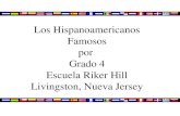 Los Hispanoamericanos Famosos por Grado 4 Escuela Riker Hill Livingston, Nueva Jersey.