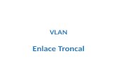 VLAN Enlace Troncal. Un enlace troncal es un enlace punto a punto entre dos dispositivos de red que lleva información más de una VLAN.
