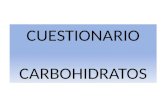 CUESTIONARIO CARBOHIDRATOS. CUESTIONARIO CARBOHIDRATOS 1. Investiga qué es un carbohidrato y enlista sus funciones celulares HIDRATOS DE CARBONO O CARBOHIDRATOS.