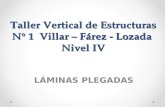 Taller Vertical de Estructuras N° 1 Villar – Fárez - Lozada Nivel IV LÁMINAS PLEGADAS.