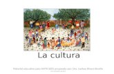 La cultura Material educativo para ANTR 3005 preparado por: Dra. Ivelisse Rivera Bonilla 1 de noviembre de 2012.