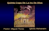 Quinta Copa De La Ira De Dios Pastor: Miguel Flores Iglesia Mahanaim.