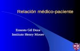 Relación médico-paciente Ernesto Gil Deza Instituto Henry Moore.