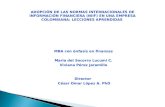 ADOPCI Ó N DE LAS NORMAS INTERNACIONALES DE INFORMACI Ó N FINANCIERA (NIIF) EN UNA EMPRESA COLOMBIANA: LECCIONES APRENDIDAS MBA con é nfasis en finanzas.