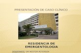 RESIDENCIA DE EMERGENTOLOGIA DISERTANTE: DR NESTOR PETERSEN RESPONSABLE: DR MIGUEL CARDOZO.