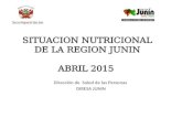 Dirección de Salud de las Personas DIRESA JUNIN SITUACION NUTRICIONAL DE LA REGION JUNIN ABRIL 2015.