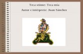 Teca stínne: Teca mía Autor e intérprete: Juan Sánchez.