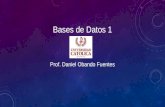 Bases de Datos 1 Prof. Daniel Obando Fuentes. USE USE {database}; Cambia el contexto de base de datos Es decir, dice cuál es la base de datos que se utilizará.