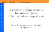 Bioingeniería1Bioingeniería1 U.N.C - FCEFyN - Ing. Walter Gómez - 1 Sistemas de diagnóstico y tratamiento para enfermedades respiratorias Parte 2: Sistemas.