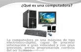 La computadora es una máquina de tipo electrónico-digital, capaz de procesar información a gran velocidad y con gran precisión, previa programación correcta.