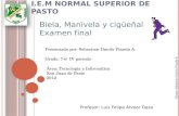 Biela, Manivela y cigüeñal Examen final Presentado por: Sebastian Danilo Pianda A. Grado: 7-6 IV periodo I.E.M N ORMAL S UPERIOR DE P ASTO Área: Tecnología.