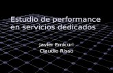 Estudio de performance en servicios dedicados Javier Emicuri Claudio Risso.