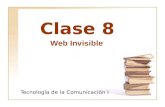 Clase 8 Tecnología de la Comunicación I Web Invisible.
