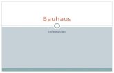 Información Bauhaus. Historia de la Bauhause Desde el punto de vista de la historia de la cultura, la Bauhaus no es en modo alguno un fenómeno aislado.