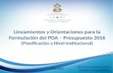 Mayo 2015 Dirección Presidencial de Gestión por Resultados Lineamientos y Orientaciones para la Formulación del POA – Presupuesto 2016 (Planificación a.