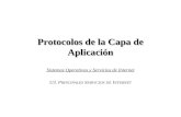 Protocolos de la Capa de Aplicación Sistemas Operativos y Servicios de Internet U3. P RINCIPALES S ERVICIOS DE I NTERNET.