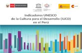 1 Indicadores UNESCO de la Cultura para el Desarrollo (IUCD) en el Perú.
