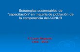 Estrategias sustentables de “capacitación” en materia de población de la competencia del ACNUR X Curso Regional Lima - 2012.