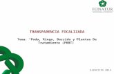 TRANSPARENCIA FOCALIZADA Tema: “ Poda, Riego, Barrido y Plantas De Tratamiento (PRBT) ” EJERCICIO 2015.