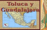 Toluca y Guadalajara 1. Toluca 2 Toluca El Volcán Xinantécatl o El Nevado de Toluca 3