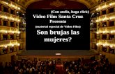 (Con audio, haga click) Video Film Santa Cruz Presenta (material especial de Video Film) Son brujas las mujeres?