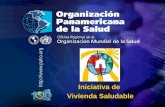 Organización Panamericana de la Salud.... Iniciativa de Vivienda Saludable.